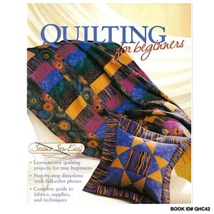 NEW SEALED - Quilting For Beginner’s Hardcover Book 1998